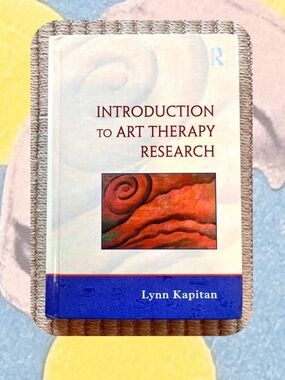 “Introduction to Art Therapy Research” by Lynn Kapitan — Psychology Students